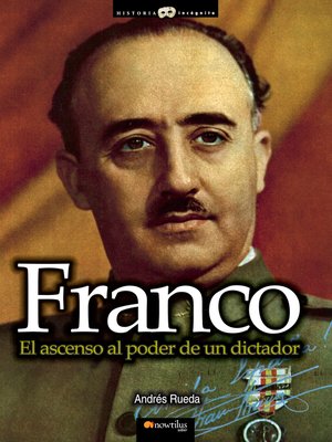 cover image of Franco, el ascenso al poder de un dictador